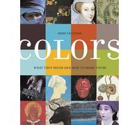 Colors: Where They Come from etc.: what they mean and how to make them