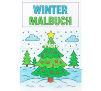 ColorWorld Kids™ - Winter & Weihnachten Malbuch: * 25 einfache und liebevoll gestaltete Ausmalbilder für Kinder von 3-8 Jahren - perfekt für kreative Wintertage und fröhliche Weihnachten