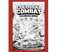 Colossal Combat Coloring Book: Epic Battles Between Titans, Monsters, and Warriors