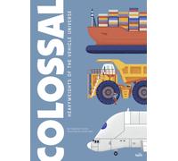 Colossal: Heavyweights of the Vehicle Universe