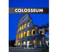 Colosseum: A Perfect Coffee Table Picture Book - Travel and Tourism lovers.