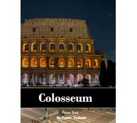 Colosseum: Colosseum: Ancient Gladiator Arena, Roman History, Underground Chambers and More