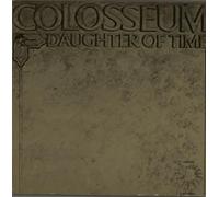 Colosseum - Daughter Of Time