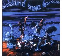 Colosseum II - Strange New Flesh