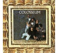 Colosseum - Those Who Are About To Die Salute You (Remastered & Expanded Edition)