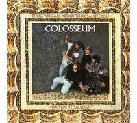 Colosseum – Those Who Are About to Die Salute You – CD – Remastered & Expanded Edition