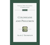 Colossians and Philemon: An Introduction and Commentary (Volume 12) (Tyndale New Testament Commentaries)