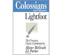 Colossians and Philemon: Expository Thoughts On The Gospels (Crossway Classic Commentaries)