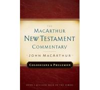 Colossians and Philemon (MacArthur New Testament Commentary Series): Volume 22