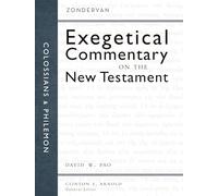 Colossians and Philemon: Zondervan Exegetical Commentary on the New Testament