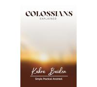 Colossians Explained