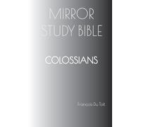 COLOSSIANS Mirror Study Bible
