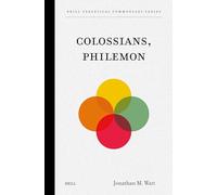 Colossians, Philemon: 2 (Brill Exegetical Commentary Series, 2)