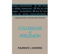 Colossians & Philemon: Colossians and Philemon (Exegetical Guide to the Greek New Testament)