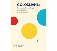 Colossians: Prayers, Understandings, & Meditations