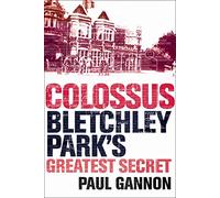 Colossus: Bletchley Park's Last Secret: (Main)