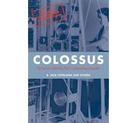 Colossus: The secrets of Bletchley Park's code-breaking computers