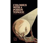Colossus with a Poison Tongue: A Novel of the Occult