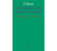 Colour: A Handbook of the Theory of Colour