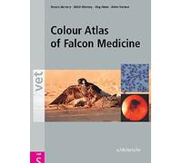 Colour Atlas of Falcon Medicine (A Colour Atlas)