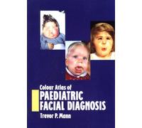 Colour Atlas of Paediatric Facial Diagnosis