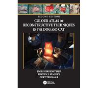 Colour Atlas of Reconstructive Techniques in the Dog and Cat