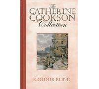 Colour Blind. The Catherine Cookson Collection