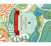 Colour by Numbers: Patterns from Nature: 45 Beautiful Designs for Stress Reduction (Color By Numbers)