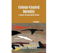 Colour-Coated Identity: A Memoir