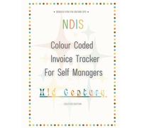 Colour Coded NDIS Invoice Tracker for Self Managers: Mid Century Colours Edition (Serious Fun For Grown Ups)