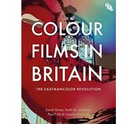 Colour Films in Britain: The Eastmancolor Revolution