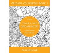 Colour & fold origami boxes - 15 floral-pattern boxes with lids: UK edition: Volume 1 (Origami colouring book)