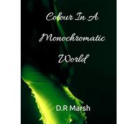 Colour in a Monochromatic World: Sometimes you have to live in the past, to prepare for a brighter future