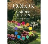 Colour in Garden Design: An Introduction to Colour Theory and Design for Gardners