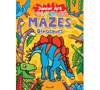 Colour-In Mazes Dinosaurs (Junior Art) (Junior Art Colour in Mazes)
