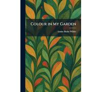 Colour in My Garden