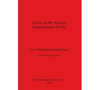 Colour in the Ancient Mediterranean World: 1267 (British Archaeological Reports International Series)