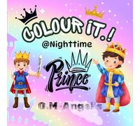 COLOUR IT.! - Coloring Book @Nighttime - Little Prince: Fun & Relaxing Coloring Pages for All Ages