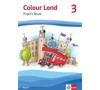 Colour Land 3. Ausgabe Bayern: Pupil's Book Klasse 3 (Colour Land. Ab (Hardback)