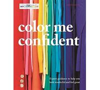 Colour Me Beautiful: Expert guidance to help you feel confident and look great