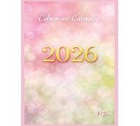Colour me Calendar 2026: Diarised Book | Monthly pictures | portrait & cute | Diverse images