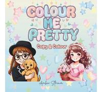Colour Me Pretty: Copy and Colour - Fun and Creative