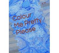 Colour Me Pretty Please: I Just Need Colour