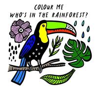 Colour Me: Who's in the Rainforest?