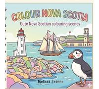 Colour Nova Scotia!: Cute Nova Scotian colouring scenes