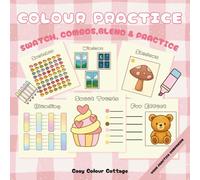 Colour Practice Book: A Colouring Workbook for Swatching, Blending, Textures & Fun Pages - Designed in the UK