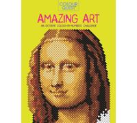 Colour Quest®: Amazing Art : An Extreme Colour by Numbers Challenge