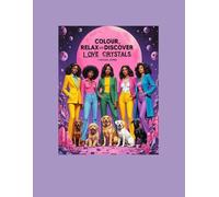 Colour, Relax & Discover: Love Crystals Colouring Book