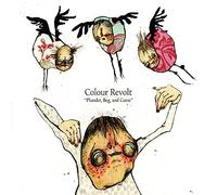 COLOUR REVOLT - Plunder, Beg and Curse