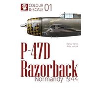 Colour & Scale 01. P-47D Razorback. Normandy 1944: 1